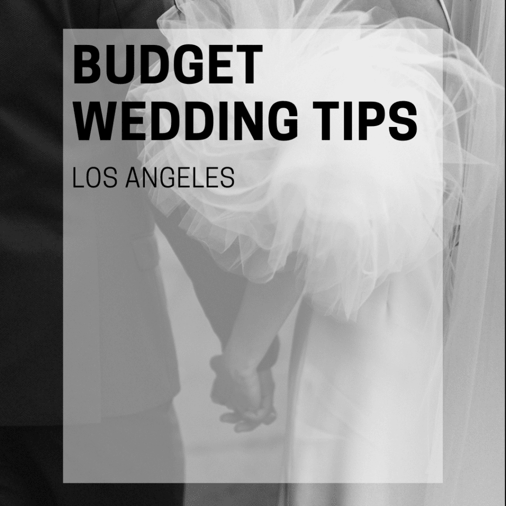 Los Angeles Budget Wedding Tips